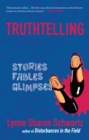 Truthtelling : Stories, Fables, Glimpses - eBook
