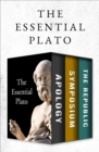 The Essential Plato : Apology, Symposium, and The Republic - eBook