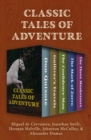 Classic Tales of Adventure : Don Quixote, Gulliver's Travels, The Confidence-Man, The Mark of Zorro, and The Three Musketeers - eBook