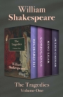 The Tragedies Volume One : Richard III, Coriolanus, King Lear, and Julius Caesar - eBook