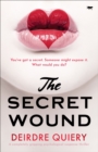 The Secret Wound : A Completely Gripping Psychological Suspense Thriller - eBook