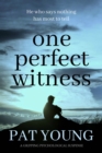 One Perfect Witness : A Gripping Psychological Suspense - eBook