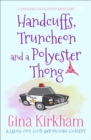 Handcuffs, Truncheon and a Polyester Thong - eBook