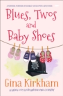 Blues, Twos and Baby Shoes - eBook
