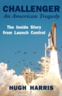 Challenger: An American Tragedy : The Inside Story from Launch Control - Book