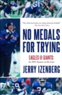 "No Medals for Trying" : Eagles @ Giants: An NFL Season on the Line - eBook