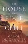 The House on the Edge of the Cliff : A Novel - eBook