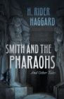 Smith and the Pharaohs and Other Tales - eBook