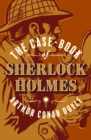 The Case-Book of Sherlock Holmes - eBook