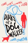 Diary of a Dog Walker : Time Spent Following a Lead - eBook