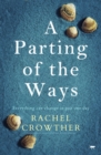 A Parting of the Ways : A moving drama about motherhood, friendship and lies - eBook