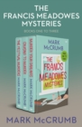 The Francis Meadowes Mysteries Books One to Three : The Festival Murders, Cruising to Murder, and Murder Your Darlings - eBook