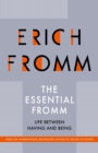 The Essential Fromm : Life Between Having and Being - eBook