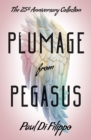 Plumage from Pegasus : The 25th Anniversary Collection - eBook