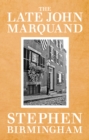 The Late John Marquand - eBook