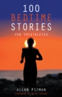 100 Bedtime Stories for Triathletes - eBook