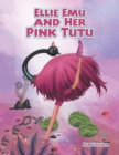 Ellie Emu and Her Pink Tutu - eBook