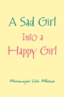 A Sad Girl into a Happy Girl - eBook