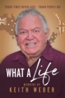 What a Life : Love Life, Laugh, and Live Longer - eBook