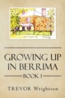 Growing up in Berrima : Book 1 - eBook
