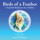 Birds of a Feather : A Seashell Meditation for Children - eBook