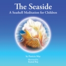 The Seaside : A Seashell Meditation for Children - eBook