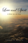 Love and Spirit : A New Set of Eyes - eBook