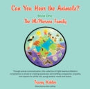 Can You Hear the Animals? Book One: the Mcpherson Family : Through Animal Communication, This Collection of Light-Hearted Children'S Compilations Is Aimed at Creating Awareness and Instilling Compassi - eBook