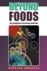 Beyond Foods : The Handbook of Functional Nutrition - eBook