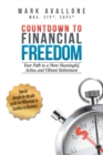 Countdown to Financial Freedom : Your Path to a More Meaningful, Active, and Vibrant Retirement - eBook