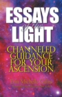 Essays of the Light : Channeled Guidance for Your Ascension - eBook