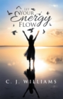 Let Your Energy Flow - eBook