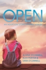 Open : An Adoption Story in Three Voices - eBook