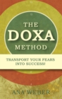 The Doxa Method : Transport Your Fears into Success! - eBook