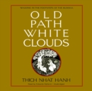 Old Path White Clouds - eAudiobook