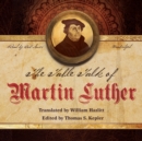 The Table Talk of Martin Luther - eAudiobook