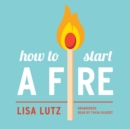 How to Start a Fire - eAudiobook