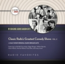 Classic Radio's Greatest Comedy Shows, Vol. 2 - eAudiobook