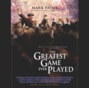 The Greatest Game Ever Played - eAudiobook