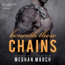 Beneath These Chains - eAudiobook