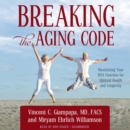 Breaking the Aging Code - eAudiobook