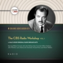 The CBS Radio Workshop, Vol. 1 - eAudiobook