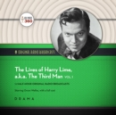 The Lives of Harry Lime, a.k.a. The Third Man, Vol. 1 - eAudiobook