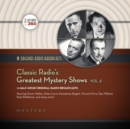Classic Radio's Greatest Mystery Shows, Vol. 2 - eAudiobook