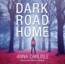 Dark Road Home - eAudiobook