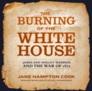 The Burning of the White House - eAudiobook