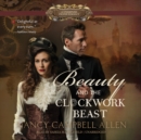 Beauty and the Clockwork Beast - eAudiobook
