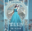 Ella, the Slayer - eAudiobook