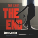 This Is Not the End - eAudiobook