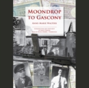 Moondrop to Gascony - eAudiobook